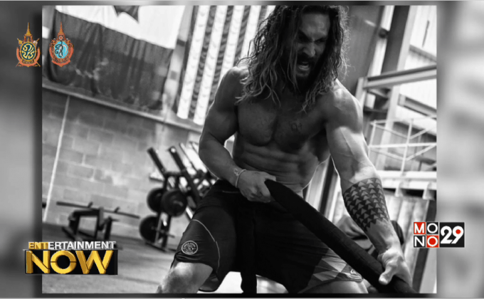“อควาแมน” โพสรูปโชว์กล้ามแน่นขอบคุณทีมงาน หลังปิดกอง Justice League