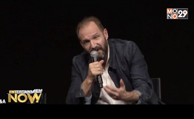 Exclusive Talk “Ralph Fiennes นักแสดงดังระดับ Hollywood”