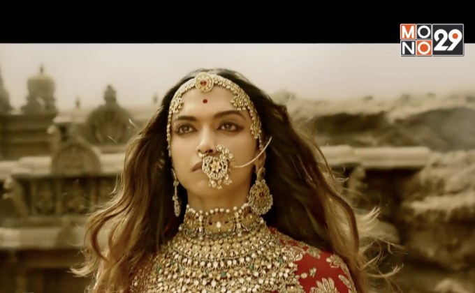 Padmavati หนังอินเดียสุดฉาวประจำปี โรงหนังโดนจนหมายขู่หากฉายเรื่องนี้